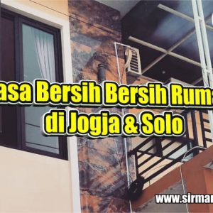 Jasa Bersih Bersih Rumah di Jogja & Solo