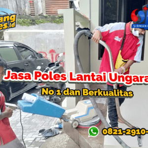 Jasa Poles Lantai Ungaran