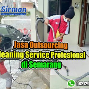 Jasa Outsourcing Cleaning Service Berpengalaman di Semarang, Tawarkan Kebutuhan SDM Berkualitas