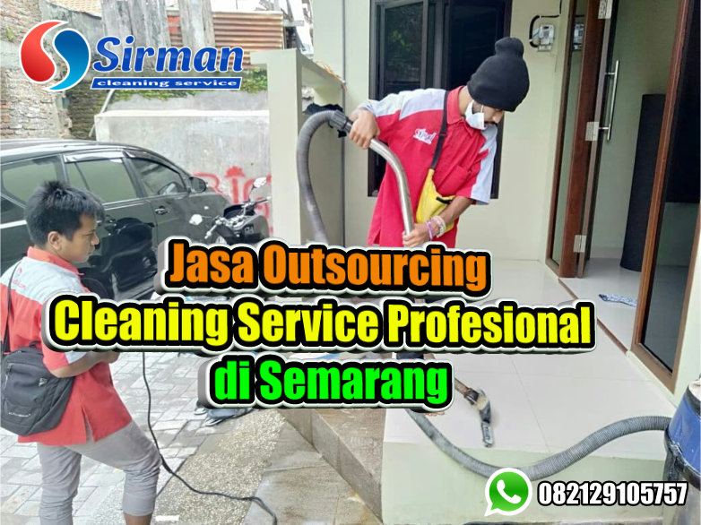 Jasa Outsourcing Cleaning Service Berpengalaman di Semarang, Tawarkan Kebutuhan SDM Berkualitas
