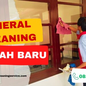 General Cleaning Rumah Baru : Memulai Kehidupan yang Bersih & Sehat