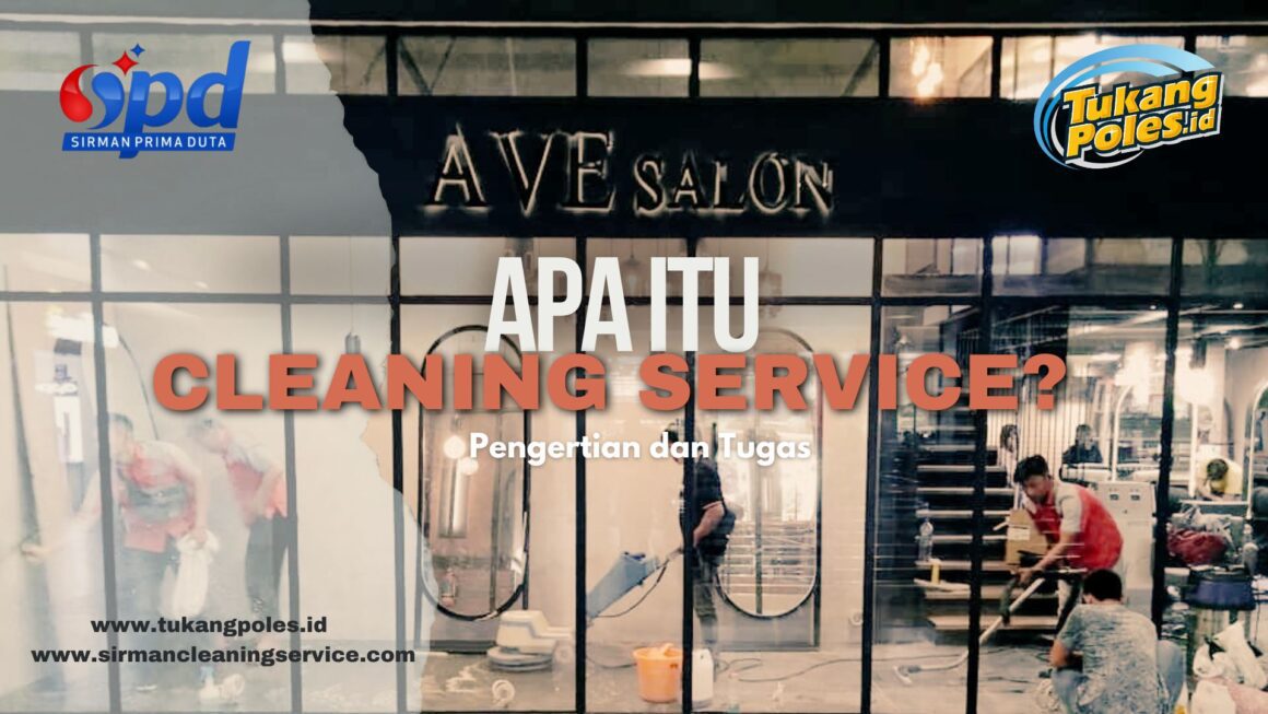 Apa itu Cleaning Service