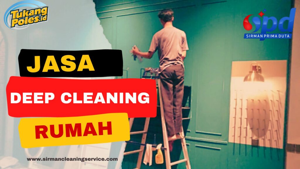 Jasa Deep Cleaning Rumah