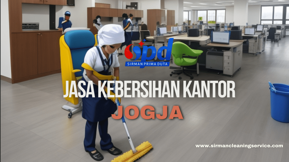 Jasa Kebersihan Kantor Jogja Jasa Kebersihan Kantor Jogja