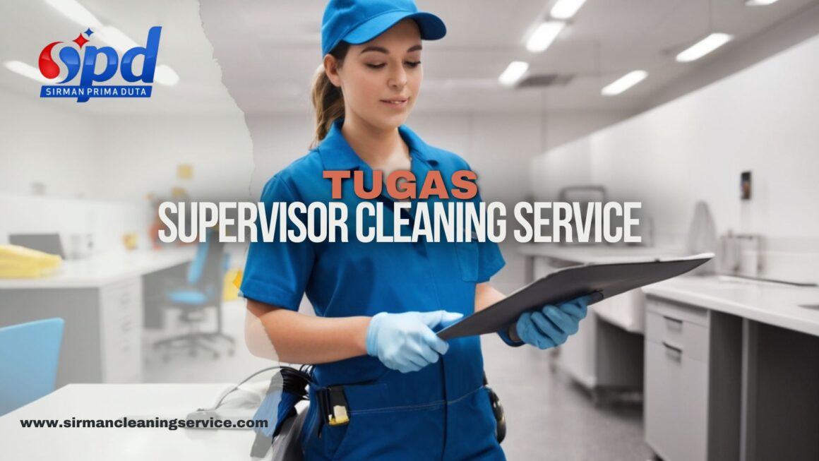 Tugas Supervisor Cleaning Service Tugas Supervisor Cleaning Service