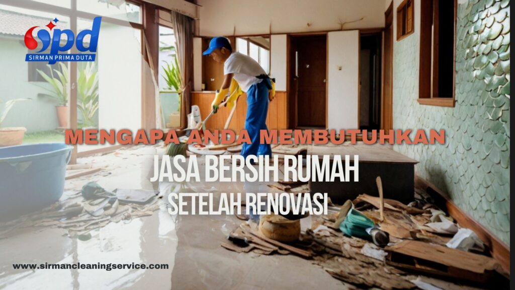 jasa bersih rumah setelah renovasi