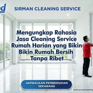 Mengungkap Rahasia Jasa Cleaning Service Rumah Harian yang Bikin Rumah Bersih Tanpa Ribet Mengungkap Rahasia Jasa Cleaning Service Rumah Harian yang Bikin Rumah Bersih Tanpa Ribet