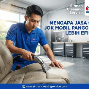Mengapa Jasa Cuci Jok Mobil Panggilan Lebih Efisien Mengapa Jasa Cuci Jok Mobil Panggilan Lebih Efisien