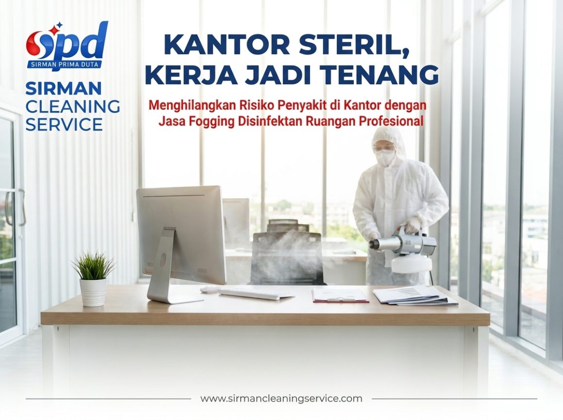 Menghilangkan Risiko Penyakit di Kantor dengan Jasa Fogging Disinfektan Ruangan Menghilangkan Risiko Penyakit di Kantor dengan Jasa Fogging Disinfektan Ruangan