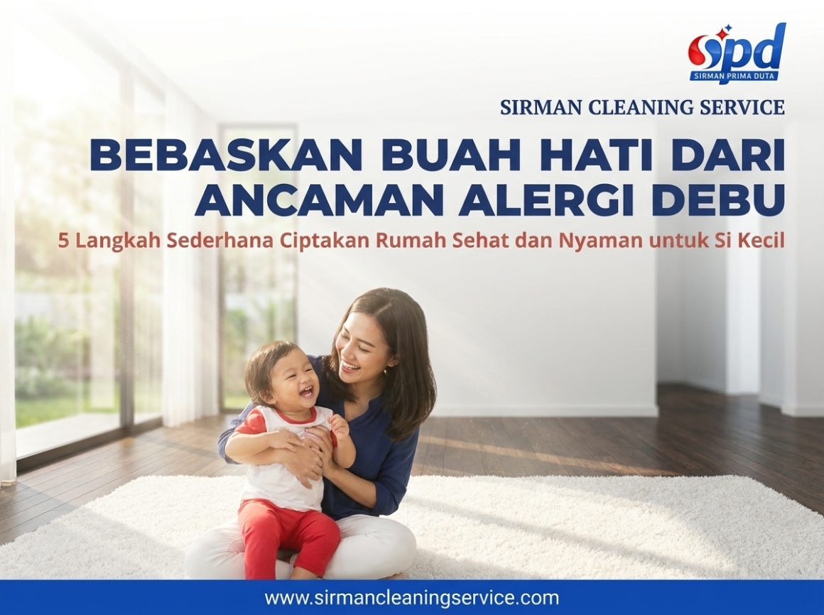 Cara Mencegah Alergi Debu pada Anak di Rumah dengan 5 Langkah Sederhana