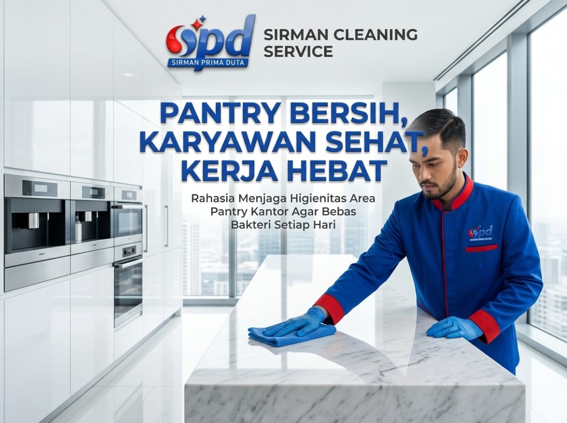 Cara Menjaga Kebersihan Pantry Kantor agar Bebas Bakteri Cara Menjaga Kebersihan Pantry Kantor agar Bebas Bakteri