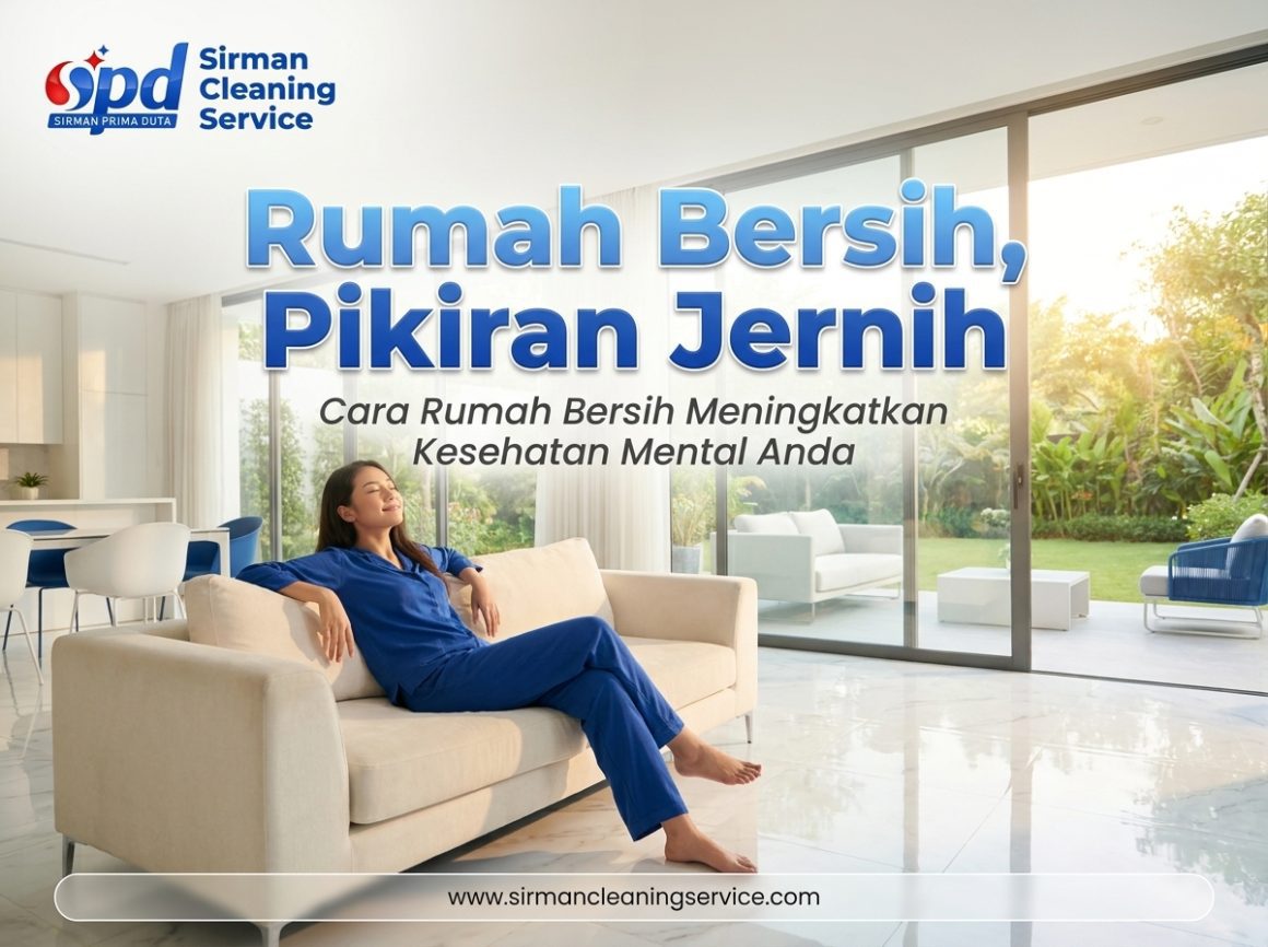 Cara Rumah Bersih Meningkatkan Kesehatan Mental Anda Cara Rumah Bersih Meningkatkan Kesehatan Mental Anda