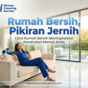 Cara Rumah Bersih Meningkatkan Kesehatan Mental Anda