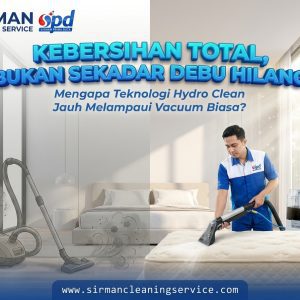 Manfaat Vacuum Hydro Clean Lebih Unggul dalam Membersihkan Debu dan Kotoran Bandingkan dengan Vacuum Biasa Manfaat Vacuum Hydro Clean Lebih Unggul dalam Membersihkan Debu dan Kotoran Bandingkan dengan Vacuum Biasa