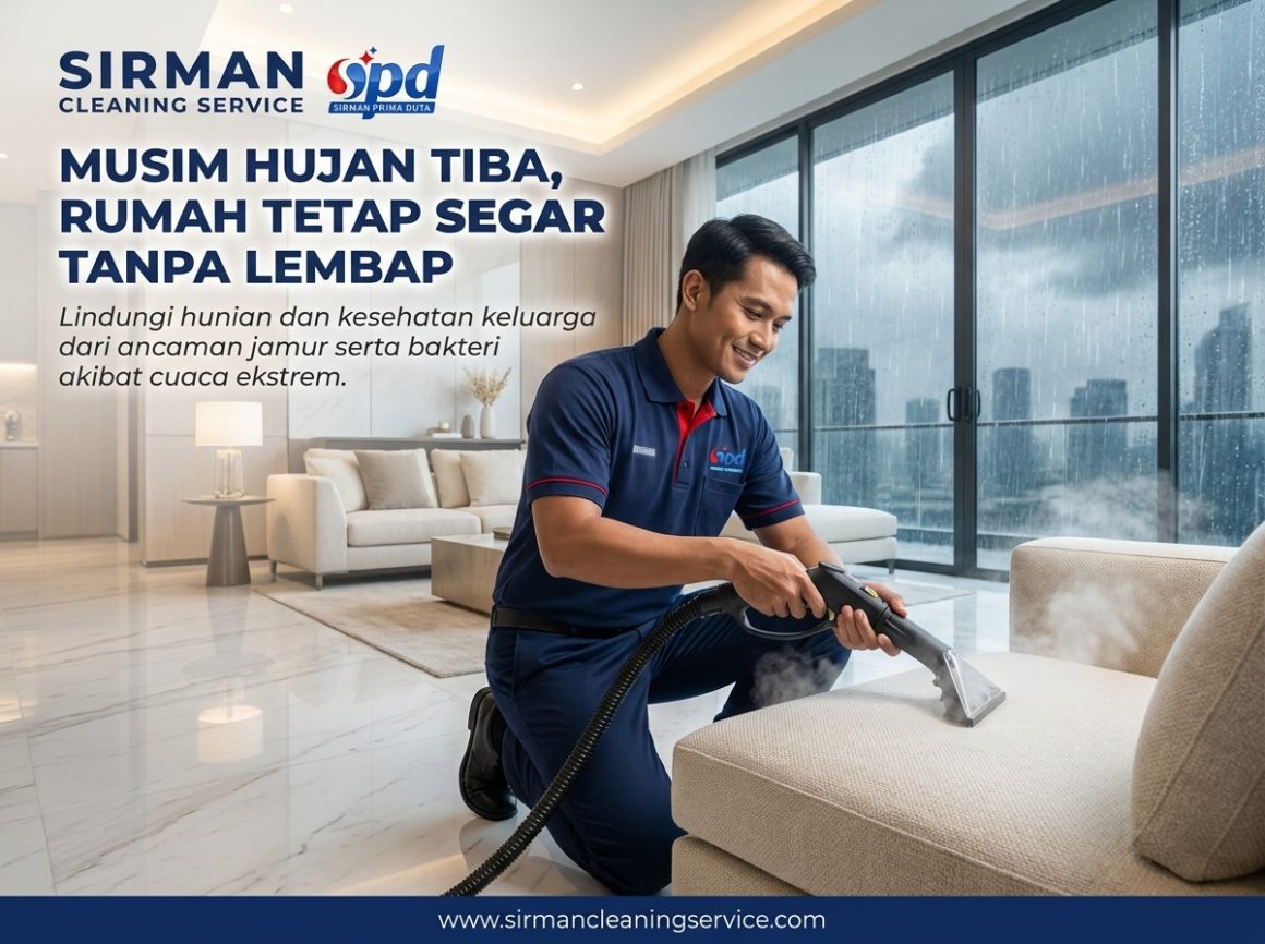 Mengatasi Kelembaban Musim Hujan dengan Tips Menjaga Kebersihan Rumah