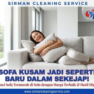 5 Jasa Cuci Sofa Murah di Solo dengan Harga Jelas dan Hasil Bersih 5 Jasa Cuci Sofa Murah di Solo dengan Harga Jelas dan Hasil Bersih