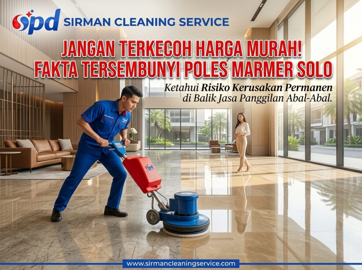 Fakta Tersembunyi Harga & Risiko Jasa poles marmer panggilan Solo Fakta Tersembunyi Harga & Risiko Jasa poles marmer panggilan Solo