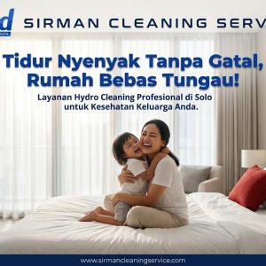 Layanan hydro cleaning tungau di Solo Keluarga Bebas Gatal Berkat Layanan Hydro Cleaning Tungau di Solo