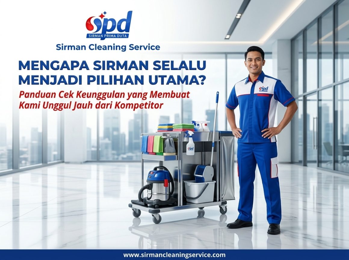 Panduan Cek Keunggulan Sirman Cleaning Service dibanding Kompetitor Panduan Cek Keunggulan Sirman Cleaning Service dibanding Kompetitor